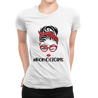 Mom Of 2 Girls Mother's Day From Daughter Mom Life Messy Bun Women T-shirt | Mazezy