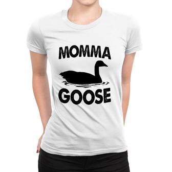 Momma Goose Funny Mothers Day Gift Women T-shirt | Mazezy