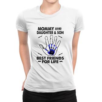 Mommy And Daughter And Son Best Friend For Life Mother Gift Women T-shirt | Mazezy AU