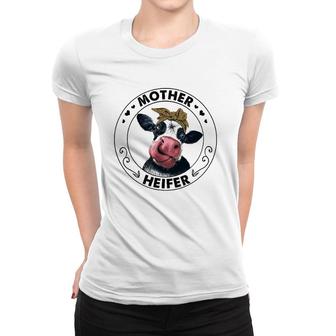 Mother Heifer Farmer Poultry Farm Cute Cow Mom Mommy Lover Women T-shirt | Mazezy