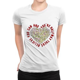 Motivational Gift Believe You Can Women T-shirt | Mazezy