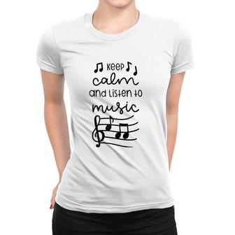 Musician Gift Artist Gift Keep Calm And Listen To Music Raglan Baseball Tee Women T-shirt | Mazezy