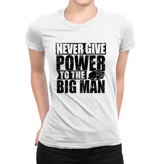 Never Give Power To The Big Man, Alfie Solomons, Peaky Quote Premium Women T-shirt | Mazezy CA