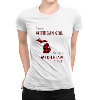 Once A Michigan Girl Always Michigan Women T-shirt | Mazezy