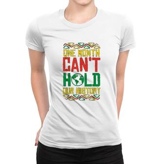 One Month Cant Hold History Kente Black Pride Africa Gift Women T-shirt | Mazezy