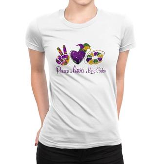 Peace Love King Cake A Mardi Gras Party Carnival Gifts Women T-shirt | Mazezy