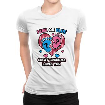 Pink Or Blue Great Grandma Loves You Gender Reveal Party Women T-shirt | Mazezy
