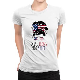 Raise Lions Not Sheep American Flag Sunglasses Messy Bun Women T-shirt | Mazezy