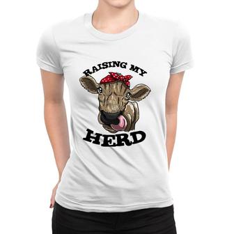 Raising My Herd Cow Cute Profession Womens Farmer Mom Gift Women T-shirt | Mazezy