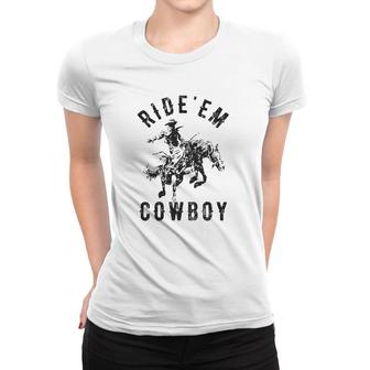 Ride Em Cowboy Cowgirl Rodeo Funny Saying Cute Graphic V2 Women T-shirt - Thegiftio UK