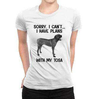 Sorry I Cant I Have Plans With My Tosa Women T-shirt | Mazezy