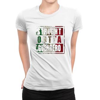 Straight Outta Guerrero Mexican Flag Women T-shirt | Mazezy