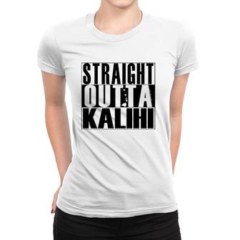 Straight Outta Kalihi Black By Hawaii Nei All Day Pullover Women T-shirt | Mazezy