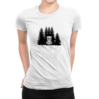 Stupid Tree Disc Golf Classic Women T-shirt | Mazezy