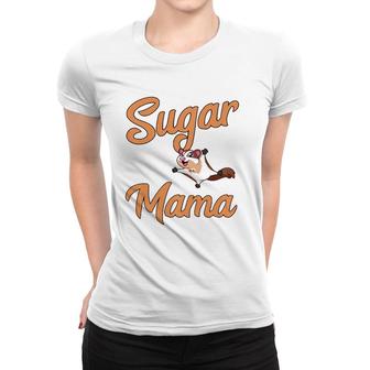 Sugar Mama Glider Funny Sugar Glider Mom Mother's Day Gift Women T-shirt | Mazezy