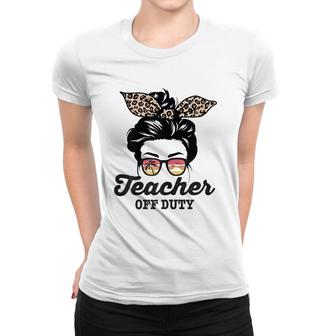 Teacher Off Duty Messy Bun Women T-shirt | Mazezy