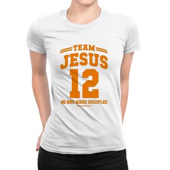 Team Jesus Go And Make Disciples Christian Gift Tee Women T-shirt | Mazezy
