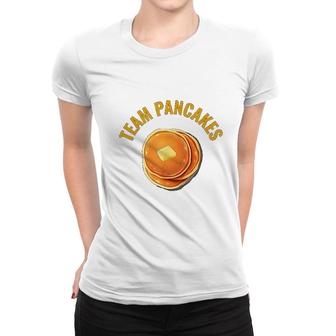 Team Pancakes Pancakes Are Better Than Waffles Women T-shirt - Thegiftio UK