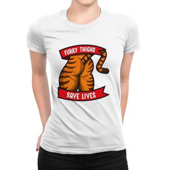 Tiger Furry Thighs Save Lives Proud Furry Pride Fandom Women T-shirt | Mazezy