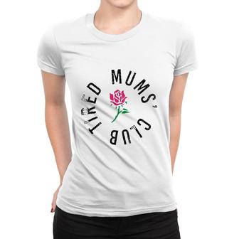 Tired Mums Club Rose Flower New Parents Funny Mothers Day Women T-shirt - Thegiftio UK