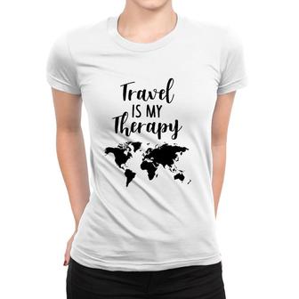 Travel Is My Therapy World Map Traveling Vacation Beach Gift Women T-shirt | Mazezy