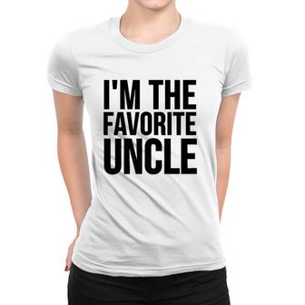 Uncle Funny Gift I'm The Favorite Uncle Premium Women T-shirt | Mazezy