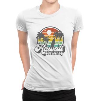 Vintage Hawaii Surf Shop Hawaiian Beach Surfing 70'S Gift Tank Top Women T-shirt | Mazezy