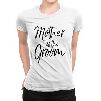 Wedding Bridal Party Gifts For Mom Cute Mother Of The Groom Women T-shirt | Mazezy