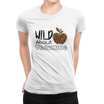 Wild About Teaching Leopard Cheetah Pattern Gift For Teacher Women T-shirt | Mazezy