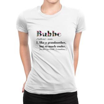 Womens Bubbe Like Grandmother But So Much Cooler White Women T-shirt | Mazezy DE