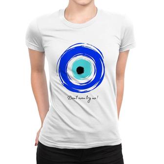Womens Evil Eye - Nazar Protection Amulet Women T-shirt | Mazezy