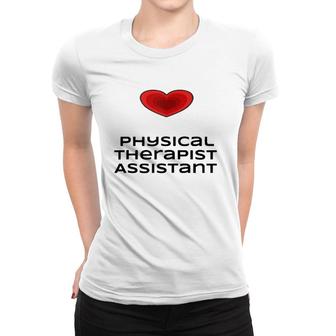 Womens Physical Therapist Assistant Love Tee Women T-shirt | Mazezy DE