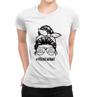 Yorkie Mom Messy Bun Hair Glasses Yorkshire Terrier Mama Women T-shirt | Mazezy