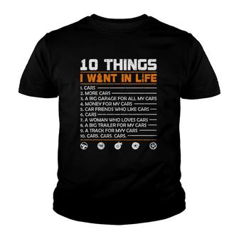 10 Things I Want In My Life Cars More Cars Funny Gift Car Youth T-shirt | Mazezy