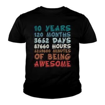 10Th Birthday 10 Years Old 10 Years 120 Months Of Being Awesome Youth T-shirt - Seseable