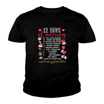 12 Days Of Nursing Call Lights Blinking Phones Are Ringing Psyches Are Leaping Doctors Stressing Chrsitmas Sweat Youth T-shirt | Mazezy