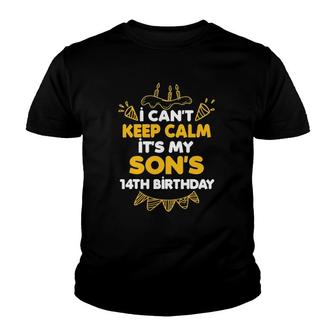 14 Years Old I Can't Keep Calm It's My Son's 14Th Birthday Youth T-shirt | Mazezy