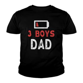 3 Boys Dad Funny Low Battery Three Boys Dad Father's Day Youth T-shirt | Mazezy