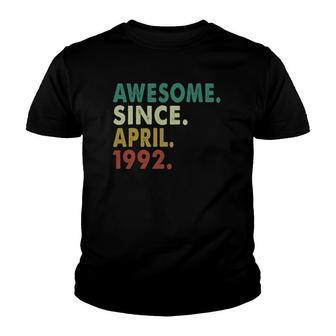 30 Years Old Awesome Since April 1992 30Th Birthday Gifts Youth T-shirt | Mazezy