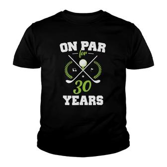 30 Years Old Happy 30Th Birthday For Golfers Youth T-shirt | Mazezy