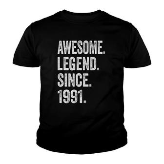 31St Birthday Gift 31 Years Legend Since 1991 Gift Youth T-shirt | Mazezy
