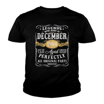 33Rd Birthday Decoration Legends Were Born In December 1988 Youth T-shirt | Mazezy