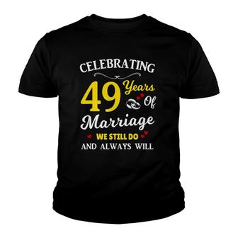49 Year Anniversary Funny Wedding Anniversary Youth T-shirt | Mazezy