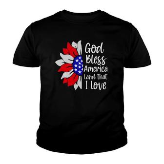 4Th Of July God Bless America Land That I Love Sunflower Youth T-shirt | Mazezy