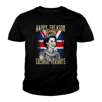 4Th Of July Happy Treason Day Ungrateful Colonial Peasants Youth T-shirt | Mazezy