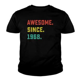 54Th Birthday Gift Vintage Awesome Since 1968 54 Years Old Youth T-shirt | Mazezy
