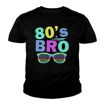 80S Bro Retro Eighties Theme Party Funny 80S Style Youth T-shirt | Mazezy