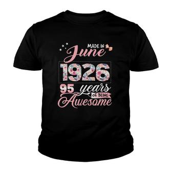 95Th Birthday Floral Gift For Womens Born In June 1926 Ver2 Youth T-shirt | Mazezy
