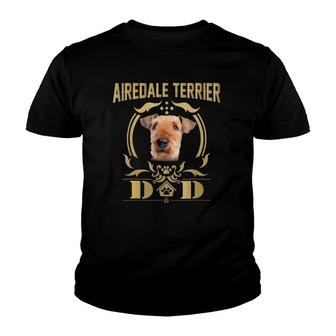 Airedale Terrier Dad Funny - Father's Day Gift Tee Youth T-shirt | Mazezy