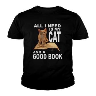 All I Need Is My Cat And A Good Book Funny Book Lover Youth T-shirt | Mazezy